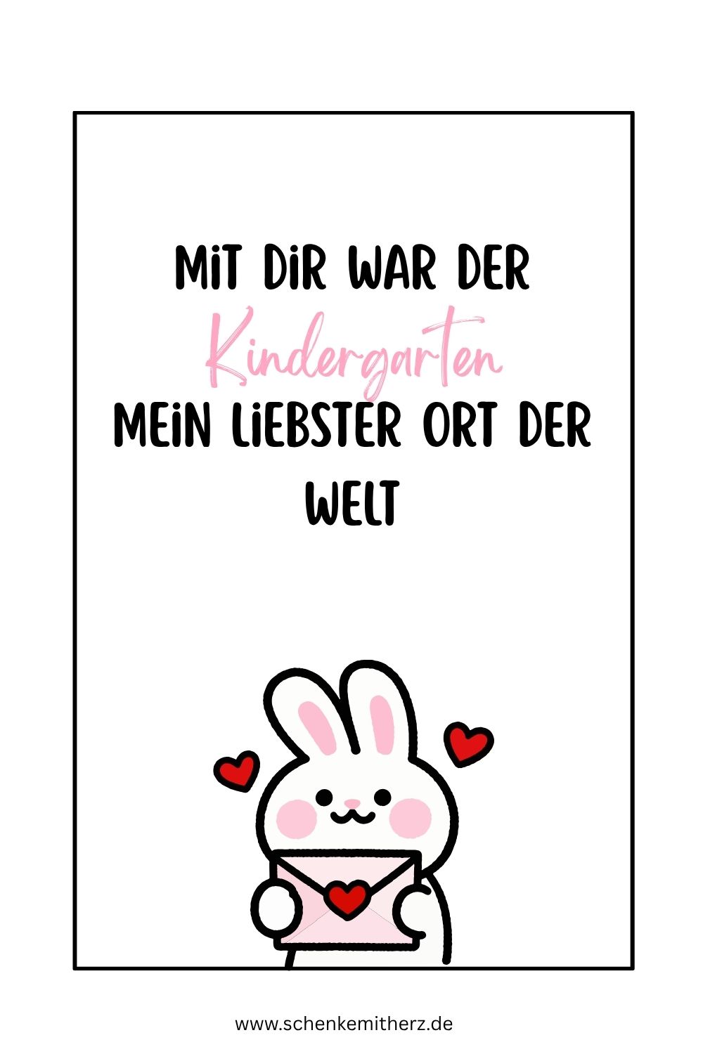 Spruchkarte mit Illustration: Mit dir war der Kindergarten mein liebster Ort der Welt – Abschiedsspruch Kita