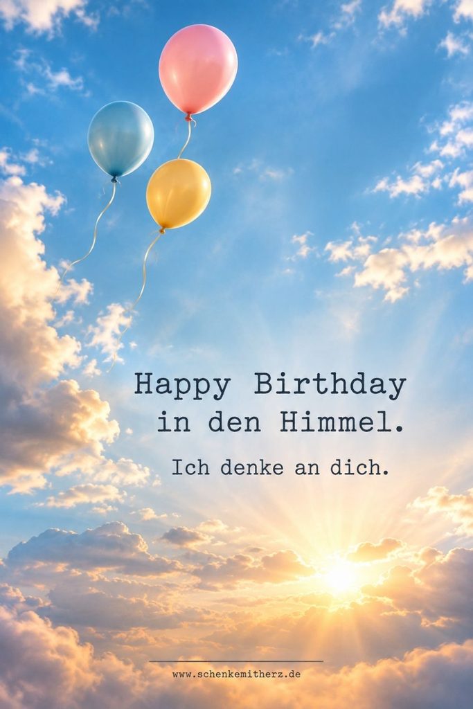 Happy Birthday im Himmel mit drei bunten Luftballons und dem Spruch „Ich denke an dich“ vor einem leuchtenden Himmel.