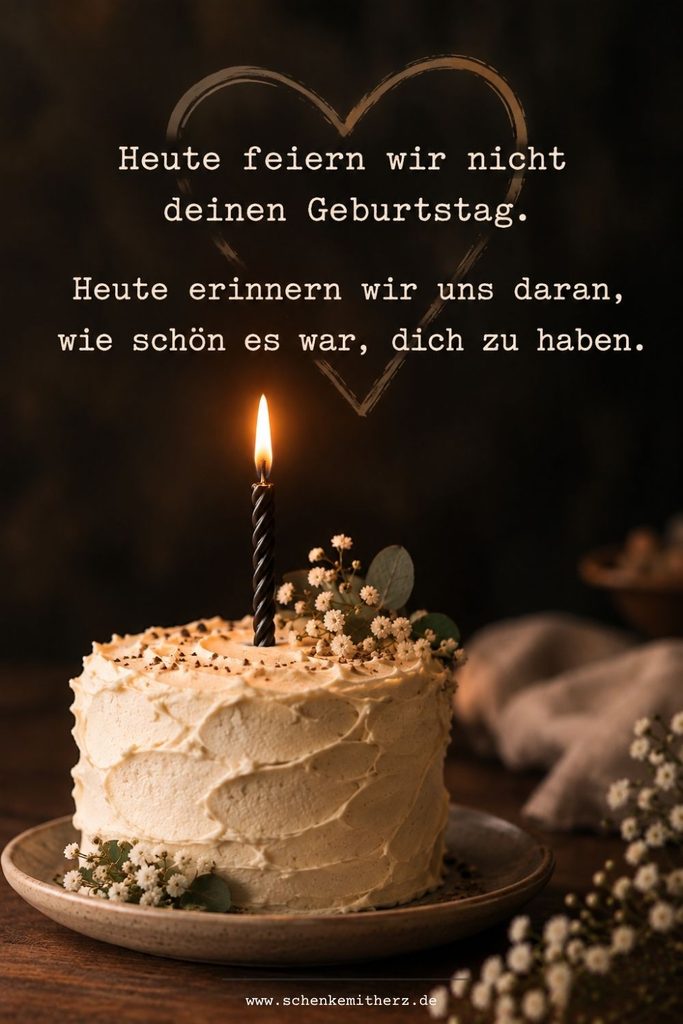 Happy Birthday im Himmel mit einem Geburtstagskuchen, einer brennenden schwarzen Kerze und einem Herz im Hintergrund. Der Spruch erinnert daran, wie schön es war, diesen Menschen zu haben.